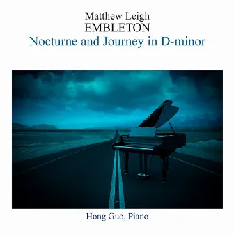 Matthew Leigh Embleton: Nocturne and Journey in D Minor - EP by Matthew Leigh Embleton