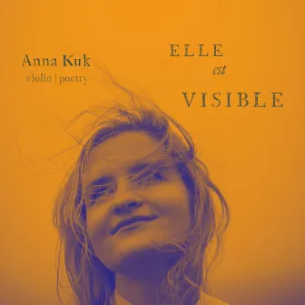 Elle Est Visible by Anna Kuk