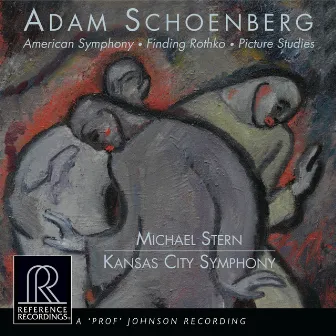 Adam Schoenberg: American Symphony, Finding Rothko & Picture Studies by Adam Schoenberg