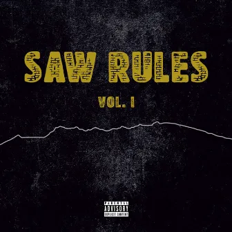 SAW RULES, Vol. 1 by Saw Rules