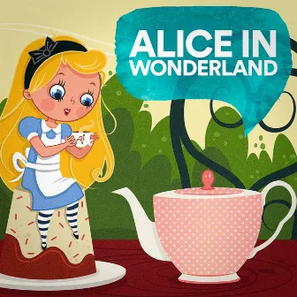 Alice in Wonderland by Nursery Rhymes Fairy Tales & Children's Stories