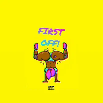 First Off! by ZAY