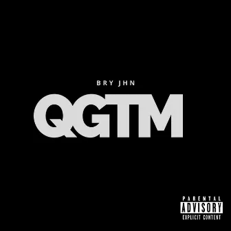 QGTM by Bry Jhn