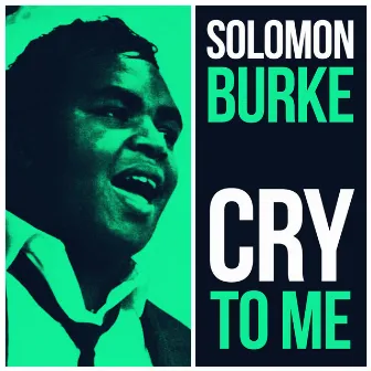 Cry To Me by Solomon Burke & Orchestra