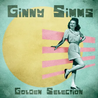 Golden Selection (Remastered) by Ginny Simms