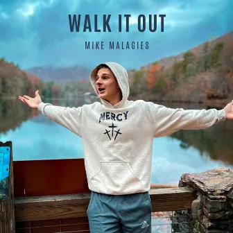 Walk It Out by Mike Malagies