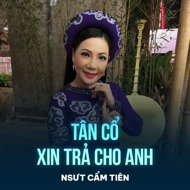 Tân Cổ Xin Trả Cho Anh