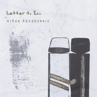 Letter to Eco by Mirza Redzepagic