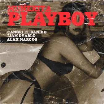 Muñekita Playboy by Liam Dyablo