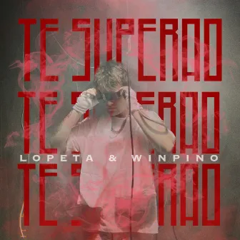 TE SUPERAO by Lopeta