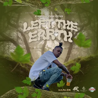 Left the Earth by Kash Promise Move