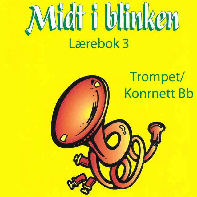 Midt I Blinken - Trompet/Kornett Bb - Lærebok 3