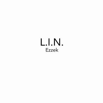 L.I.N. by Ezzek