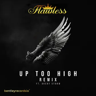 Up Too High (Remix) by Flawless Torres