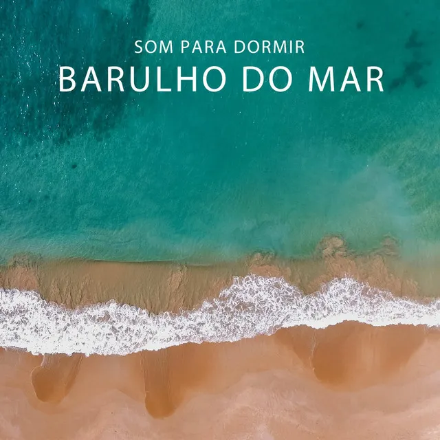 Som para Dormir: Barulho do Mar