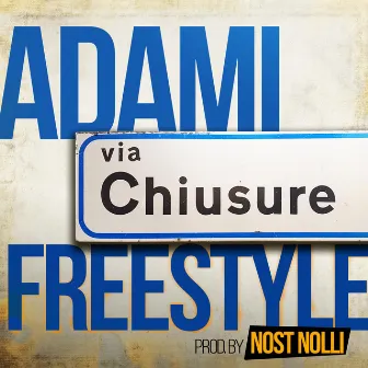 Via Chiusure Freestyle Pt. 1 by Ares Adami