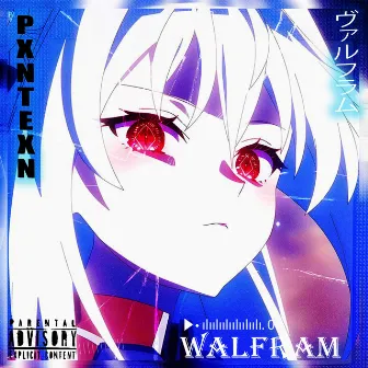 WALFRAM by PXNTEXN