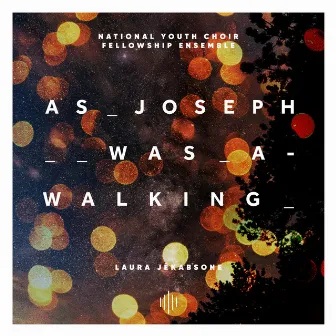 Jēkabsone: As Joseph Was A-Walking by Greg Beardsell