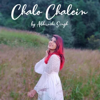 Chalo Chalein by Abhiruchi Singh