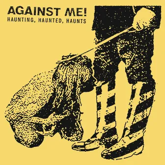 Haunting, Haunted, Haunts by Against Me!