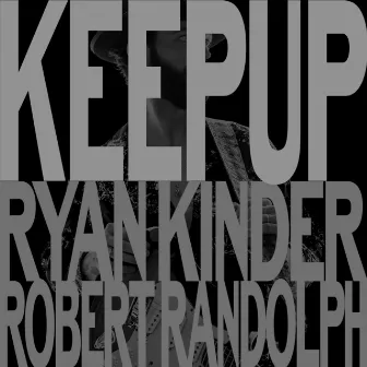 Keep Up by Robert Randolph