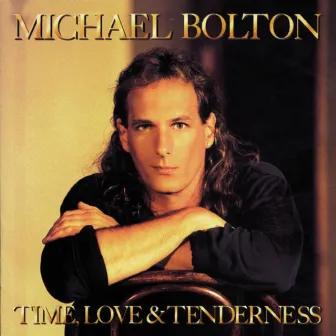 Time, Love & Tenderness by Michael Bolton