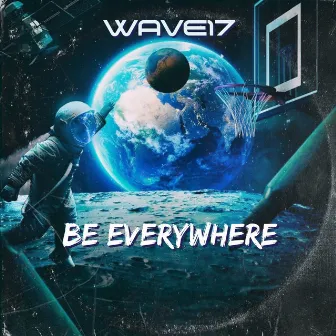 Be Everywhere by WAVE17