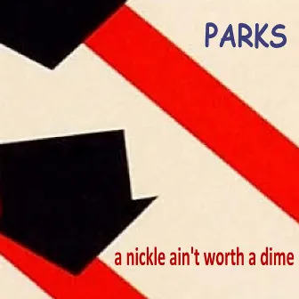 A nickle ain't worth a dime by Unknown Artist