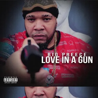 Love In A Gun by Big Preece