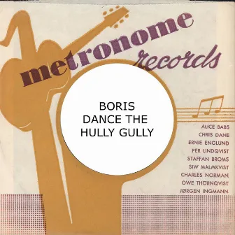 Dance The Hully Gully by Boris Lindqvist