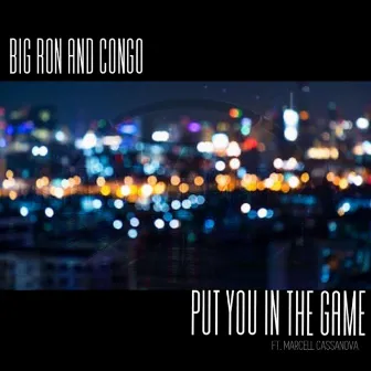 Put You in the Game by Big Ron