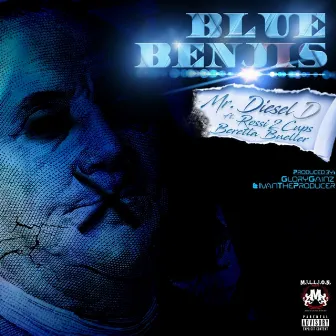 Blue Benjis by Mr. Diesel D