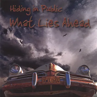 What Lies Ahead by Hiding in Public