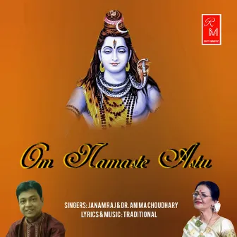 Om Namaste Astu by Dr. Anima Choudhary