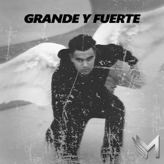 Grande y Fuerte EP by Madero