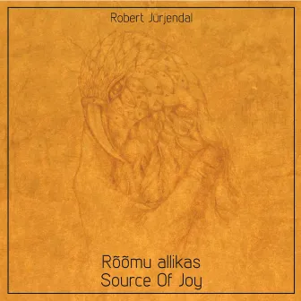 Source of Joy by Robert Jürjendal