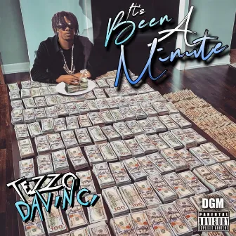 It's Been A Minute by Tezzo Davinci