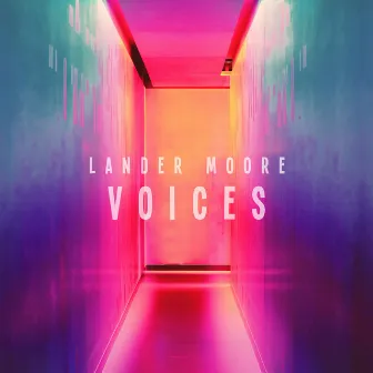 Voices by Lander Moore