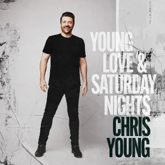 Young Love & Saturday Nights by Chris Young