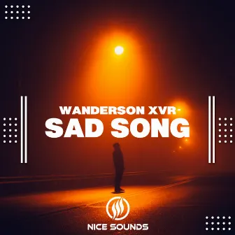 Sad Song by Wanderson XVR