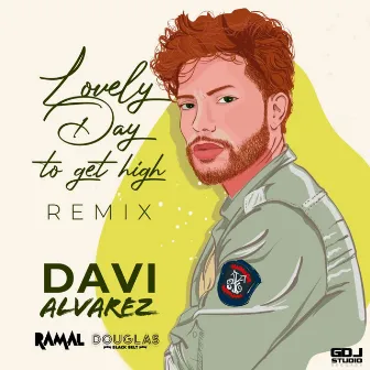 Lovely Day to Get High (Remix) by Davi Alvarez