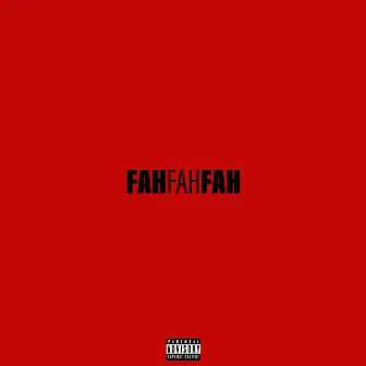 Fah Fah Fah by LIN$