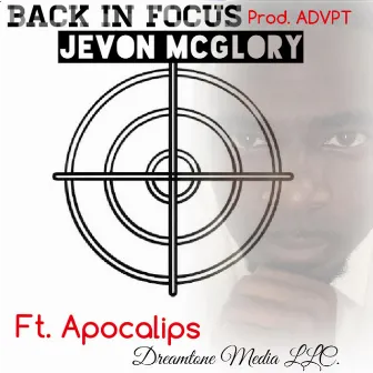 Back in Focus by Jevon McGlory