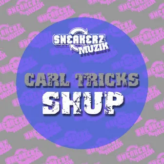 Shup by Carl Tricks