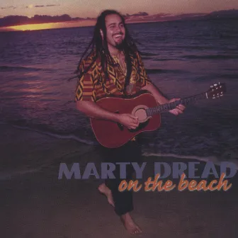 On The Beach by Marty Dread