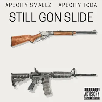 Still Gon Slide by Apecity Smallz