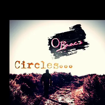 Circles... by Otis Isaacs