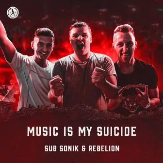 Music Is My Suicide by Sub Sonik