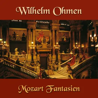 Mozart Fantasien by Wilhelm Ohmen