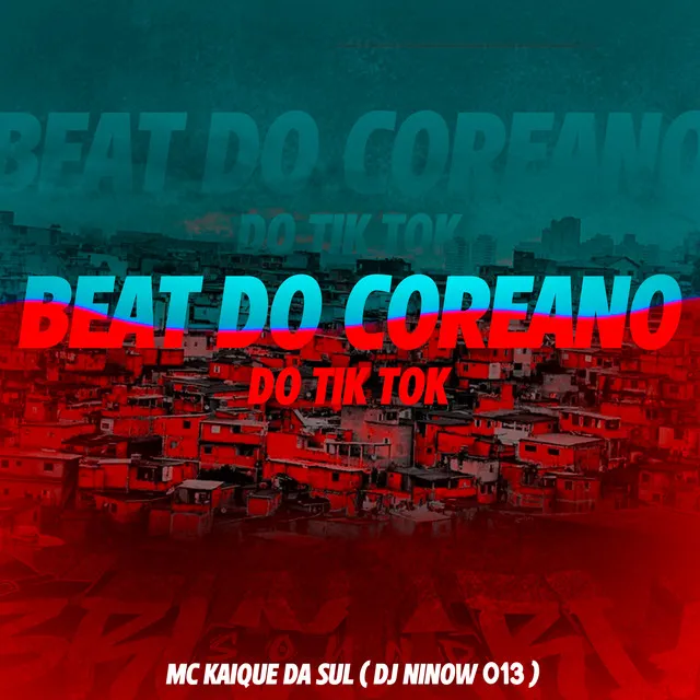 Beat do Coreano do Tik Tok (feat. MC KAIQUE DA SUL)